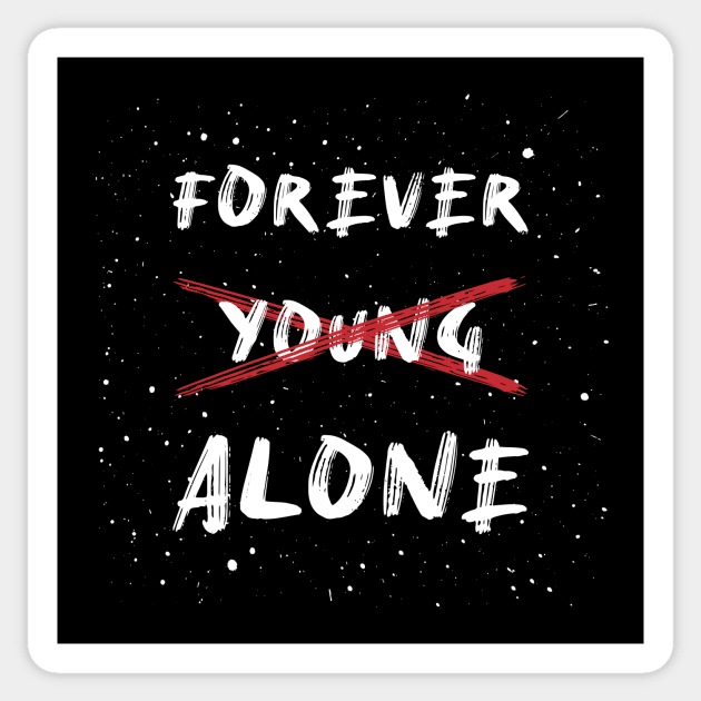 Forever / young / alone Sticker by psychoshadow